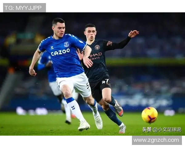 埃弗顿主场迎战曼城精彩对决竞猜分析与预测